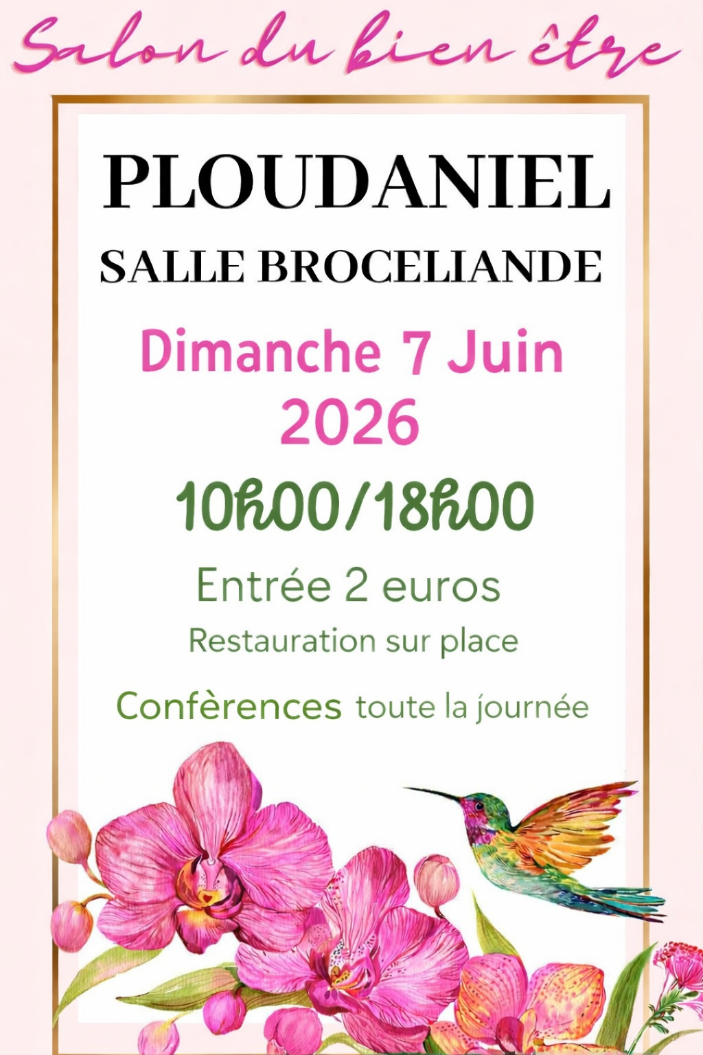 Affiche du Salon du Bien-Être de Ploudaniel, Salle Brocéliande, dimanche 7 juin 2026 de 10h à 18h. Entrée 2 euros, restauration sur place, conférences toute la journée.